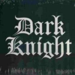 Dark Knight : Dark Knight